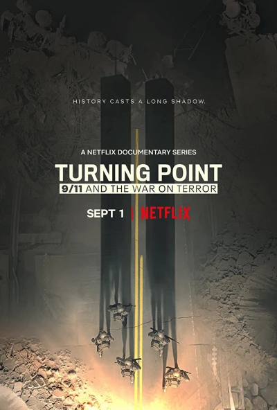 Bước ngoặt: 11 tháng 9 và cuộc chiến chống khủng bố - Turning Point: 9/11 and the War on Terror (2021)