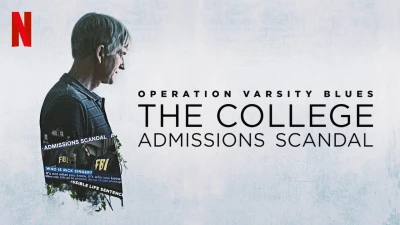 Chiến dịch Varsity Blues: Vụ bê bối tuyển sinh đại học - Operation Varsity Blues: The College Admissions Scandal