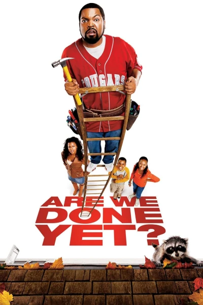 Chúng Ta Đã Xong Chưa - Are We Done Yet? (2007) Chúng Ta Đã Xong Chưa - Are We Done Yet? (2007)
