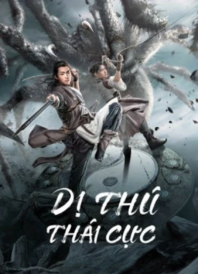 Dị Thú Thái Cực - Tai Chi's Beast Mound (2022) Dị Thú Thái Cực - Tai Chi's Beast Mound (2022)
