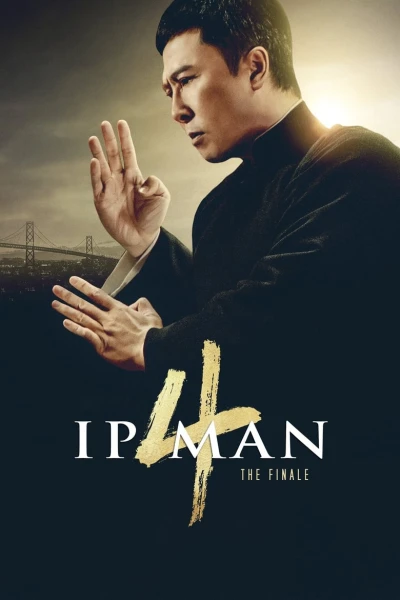 Diệp Vấn 4: Hồi Cuối - Ip Man 4: The Finale (2019) Diệp Vấn 4: Hồi Cuối - Ip Man 4: The Finale (2019)
