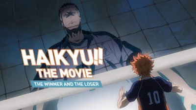 Haikyu!! Bản điện ảnh 2: Người thắng và kẻ thua - Haikyuu!! the Movie 2: The Winner and the Loser