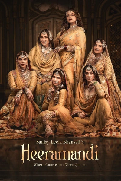 Heeramandi - Heeramandi: The Diamond Bazaar (2024) Heeramandi - Heeramandi: The Diamond Bazaar (2024)