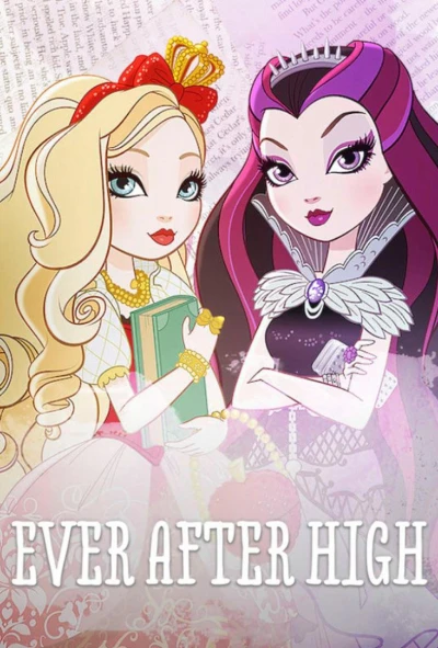 Mãi mãi về sau (Phần 1) - Ever After High (Season 1) (2013) Mãi mãi về sau (Phần 1) - Ever After High (Season 1) (2013)