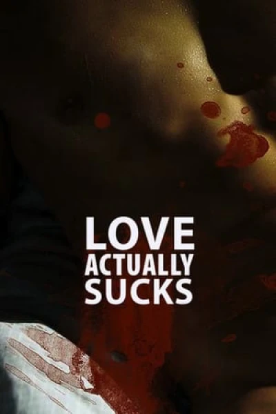 Tình Ngang Trái - Love Actually... Sucks! (2012) Tình Ngang Trái - Love Actually... Sucks! (2012)